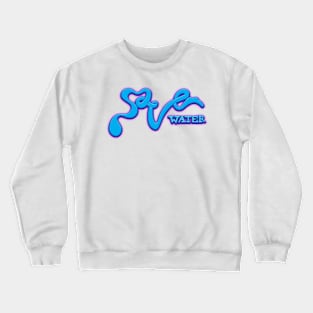 Save Water Crewneck Sweatshirt